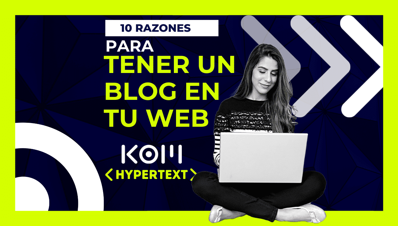 10-razones-para-tener-un-blog-en-tu-pagina-web-en-peru-kom-hypertext