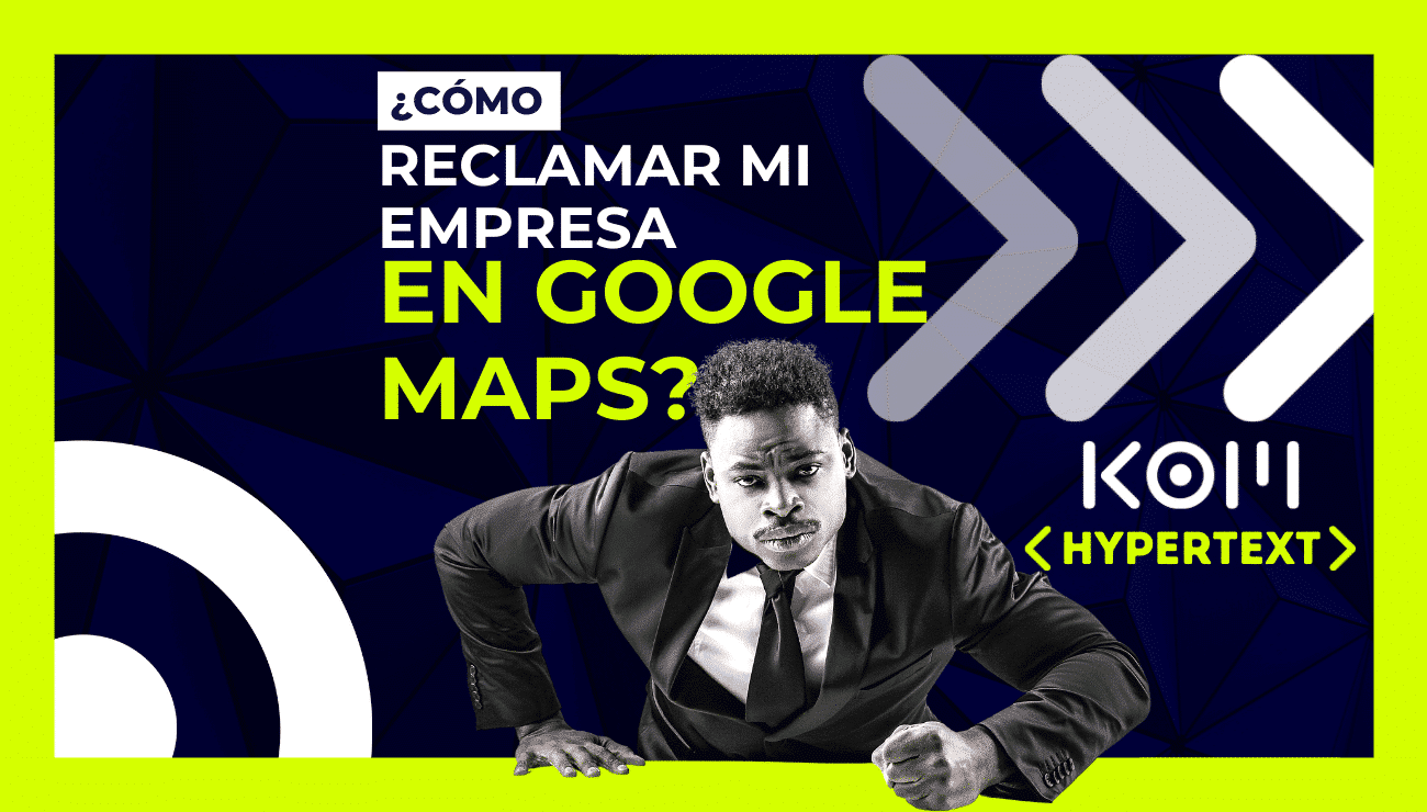 como-reclamar-mi-empresa-en-google-maps-kom-peru
