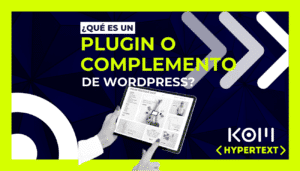 que-es-un-plugin-o-complemento-de-wordpress-kom-peru