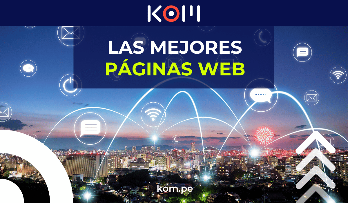 Las mejores páginas web de Lima Perú - KOM Agencia Digital - Diseño de Páginas web en Perú